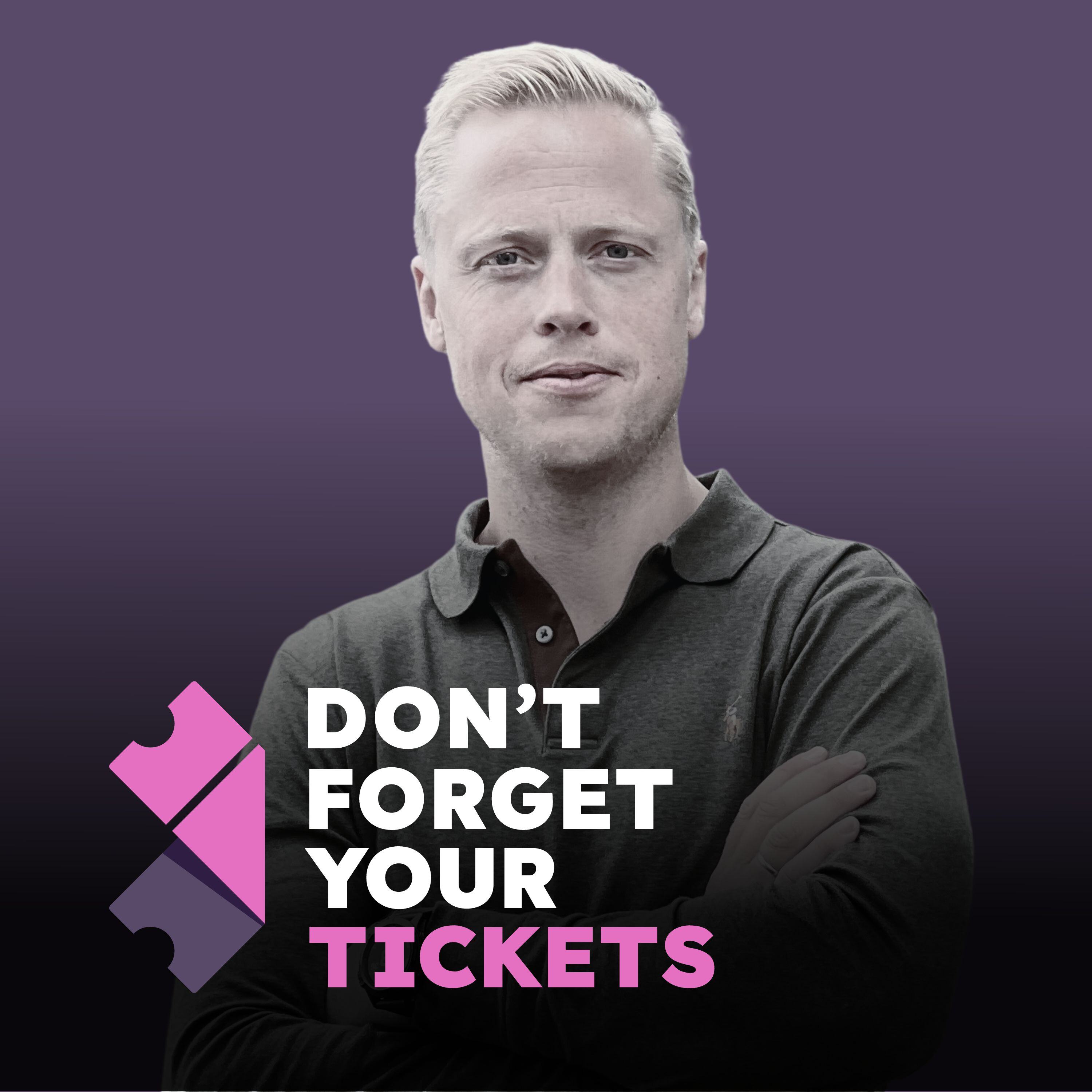 Don't Forget Your Tickets Podkast - med Carl Erik Moberg